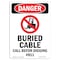 Signmission Safety Sign, OSHA Danger, 14" Height, Buried Cable Call, Portrait, D-1014-V-1799 OS-DS-D-1014-V-1799 - alternate 1